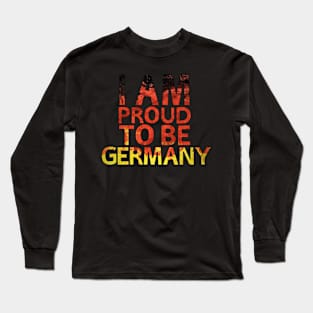 i am proud to be germany Long Sleeve T-Shirt